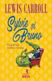 Sylvie si Bruno - Lewis Carroll, Polirom, 2018, Roman