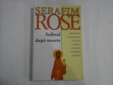 Sufletul dupa moarte - Ieromonah Serafim Rose