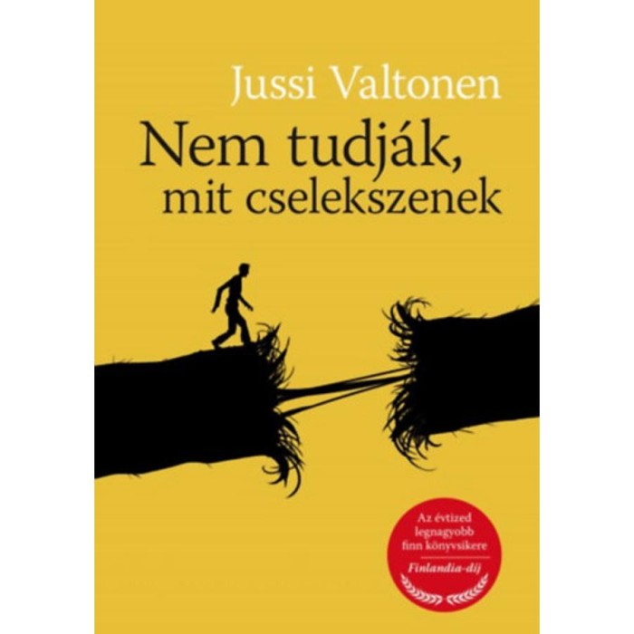 Nem tudj&aacute;k, mit cselekszenek - Jussi Valtonen