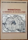 Romania la Conferinta de Pace de la Paris - Dinu Zamfirescu, Dumitru Dobre