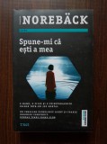 Elisabeth Noreback - Spune-mi ca esti a mea