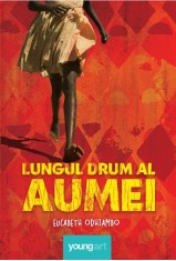 Lungul drum al Aumei - Eucabeth Odhiambo - Arthur