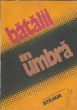 Batalii in umbra. Almanah editat de revista Steaua