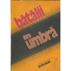 Batalii in umbra. Almanah editat de revista Steaua