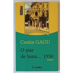 O MIE DE LUMI ... 1950 , roman de COSTIN GAGU , 2023