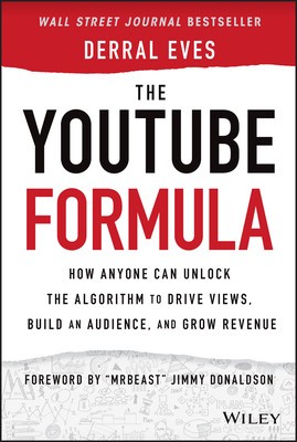 The YouTube Formula How Anyone Can Unlock the Algorithm to Drive Views, Build an Audience, and Grow Revenue foto