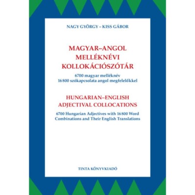 Magyar-angol mell&amp;eacute;kn&amp;eacute;vi kollok&amp;aacute;ci&amp;oacute;sz&amp;oacute;t&amp;aacute;r - 6700 magyar mell&amp;eacute;kn&amp;eacute;v 16800 sz&amp;oacute;kapcsolata angol megfelelőkkel - Kiss G&amp;aacute;bor foto