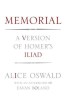 Memorial: A Version of Homer&#039;s Iliad