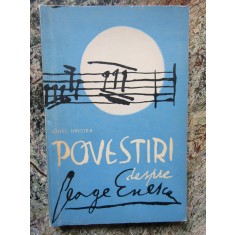 POVESTIRI DESPRE GEORGE ENESCU-IONEL HRISTEA