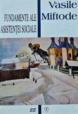 Fundamente ale asistentei sociale - 1999 - Vasile Miftode (Y362)