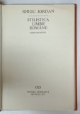 STILISTICA LIMBII ROMANE de IORGU IORDAN , 1975
