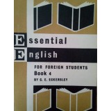 C. E. Eckersley - Essential english for foreign students book 4 (Editia: 1967)