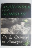 De la Orinoco la Amazon &ndash; Alexander von Humboldt (Carte)
