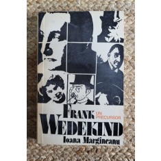 Frank Wedekind, un precursor &ndash; Ioana Margineanu