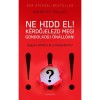 Ne hidd el! K&eacute;rdőjelezd meg! Gondolkozz &ouml;n&aacute;ll&oacute;an! - Hogyan l&aacute;tsz &aacute;t a manipul&aacute;ci&oacute;n? - Albrecht M&uuml;ller
