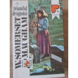 TRIUMFUL DRAGOSTEI-W. SOMERSET MAUGHAM-106792