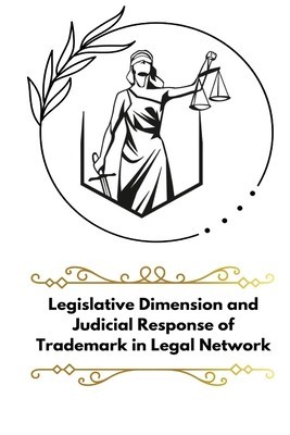 Legislative Dimension and judicial response of trademark in legal network foto