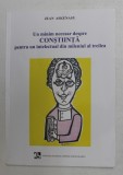 UN MINIM NECESAR DESPRE CONSTIINTA PENTRU UN INTELECTUAL DIN MILENIUL AL TREILEA de JEAN ASKENASY , 2007