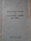 REGULAMENT DE JOC SI GHID PENTRU ARBITRII DE FOTBAL-COLECTIV