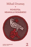 Povestea neamului rom&acirc;nesc (Vol. 2) - Hardcover - Mihail Drumeş - Cartea Rom&acirc;nească | Art