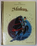 MULAN , COLECTIA DISNEY &#039;&#039; POVESTI DIN COLECTIA DE AUR &#039;&#039; , NR. 84 , 2019