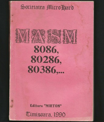 RARĂ! MASM 8086, 80286, 80386, SOCIETATEA MICROHARD, INFORMATICĂ TIMIȘOARA 1990 foto