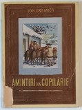 AMINTIRI DIN COPILARIE de ION CREANGA , 1952 , COPERTA REFACUTA