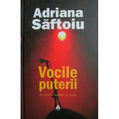 Carte Adriana Saftoiu - Vocile Puterii foto