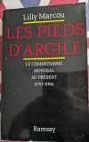 Lilly Marcou, Les Pieds d&#039;argile le communisme mondial au pr&eacute;sent 1970-1986