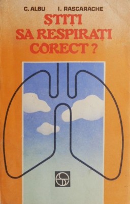 Stiti sa respirati corect? - C. Albu, I. Rascarache foto