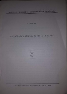 Al. Andronic, cu dedicație: Așezarea din sec al XIV lea de la Iași, 1970, EXTRAS foto
