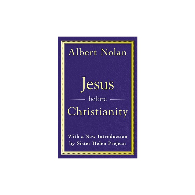 Jesus Before Christianity: With a New Introduction by Sr. Helen Prejean