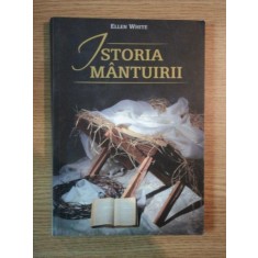 ISTORIA MANTUIRII de ELLEN WHITE , 2010