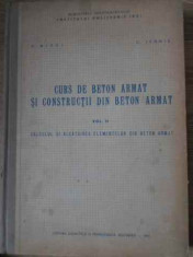 CURS DE BETON ARMAT SI CONSTRUCTII DIN BETON ARMAT VOL.2 CALCULUL SI ALCATUIREA ELEMENTELOR DIN BETO-A. MIHUL, C foto