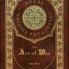 The Art of War (Royal Collector's Edition) (Annotated) (Case Laminate Hardcover with Jacket)