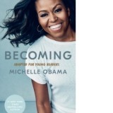 Becoming: Adapted for Young Readers - Michelle Obama