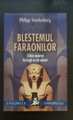 Blestemul faraonilor. Știința modernă dezleagă un mit milenar-Philipp Vandenberg