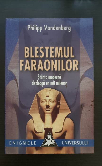 Blestemul faraonilor. Știința modernă dezleagă un mit milenar-Philipp Vandenberg