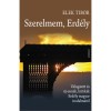 Szerelmem, Erd&eacute;ly - V&aacute;logatott &eacute;s &uacute;j essz&eacute;k, kritik&aacute;k Erd&eacute;ly magyar irodalm&aacute;r&oacute;l - Elek Tibor