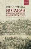 Notaras. Istoria unei vechi familii levantine