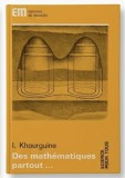 Des mathematiques partout... / I. Khourguine