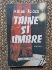 Mihail Joldea - Taine si umbre foto