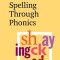 Spelling Through Phonics