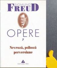 Opere, vol. 7 Nevroza, psihoza, perversiune Sigmund Freud foto