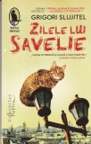 Grigori Slujitel - Zilele lui Savelie