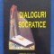Dialoguri socratice, Viorel Dinescu, 2010, 280 pagini