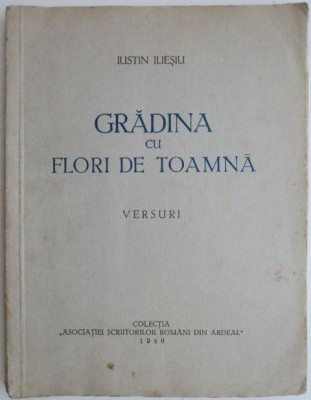 Gradina cu flori de toamna (Versuri) &amp;ndash; Iustin Iliesiu foto