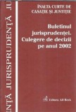 Buletinul jurisprudentei. Culegere de decizii pe anul 2002, Inalta Curte de Casatie si Justitie