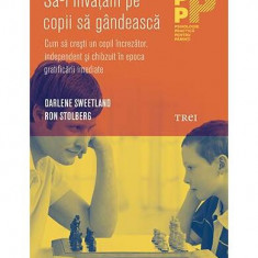 Să-i învăţăm pe copii să gândească - Paperback brosat - Darlene Sweetland, Ron Stolberg - Trei