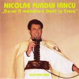 CD: Nicolae Furdui Iancu - De-ar fi mandra-n Deal la Cruce ( Electrecord - vezi descriere )